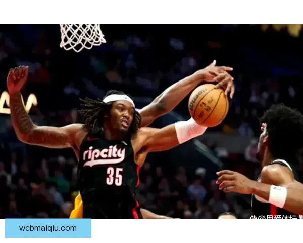 罗威因下背部伤势退出比赛 开拓者官方宣布不会回归